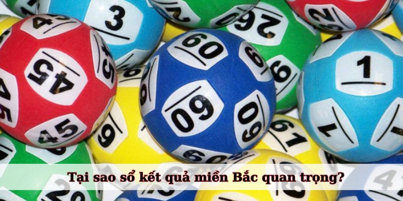 Tại sao sổ kết quả miền Bắc quan trọng?