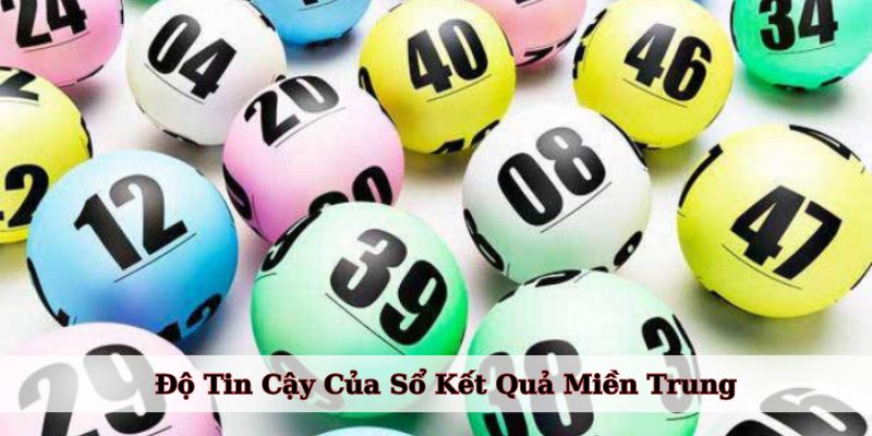 Độ Tin Cậy Của Sổ Kết Quả Miền Trung